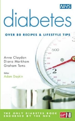 The Diabetes Guide - Anne Claydon, Diana Markham, Dr Adam Daykin, Graham Toms