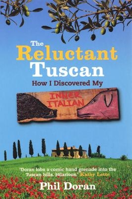 Reluctant Tuscan, The - Phil Doran