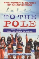 To the Pole - Caroline Hamilton