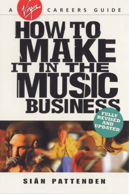 How to Make it in the Music Business - Sian Pattenden