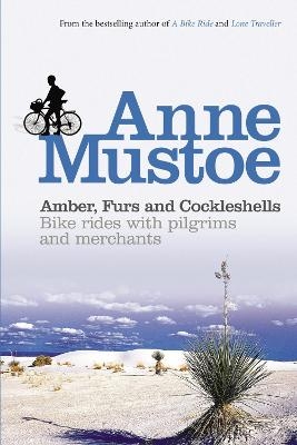 Amber, Furs and Cockleshells - Anne Mustoe