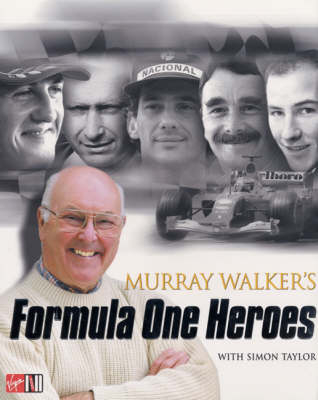 Murray Walker's Formula One Heroes - Murray Walker, Simon Taylor