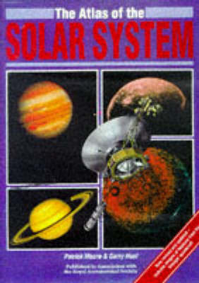 Atlas of the Solar System - Patrick Moore, Angela Elwell Hunt