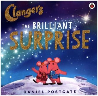 Clangers: The Brilliant Surprise -  Daniel Postgate