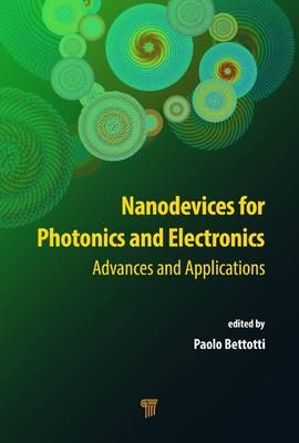 Nanodevices for Photonics and Electronics - 