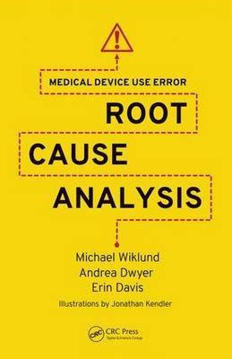 Medical Device Use Error -  Erin Davis,  Andrea Dwyer,  Michael Wiklund