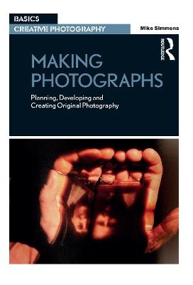 Making Photographs - Mike Simmons