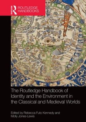 The Routledge Handbook of Identity and the Environment in the Classical and Medieval Worlds - 