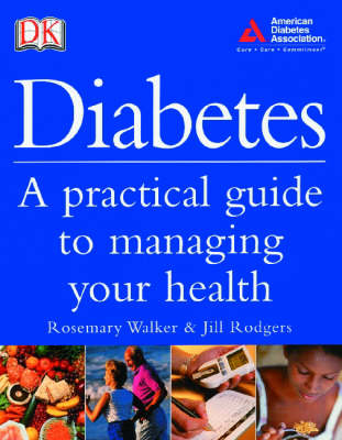 Diabetes A Practical Guide To Managing Your Health - Rosemary Walker