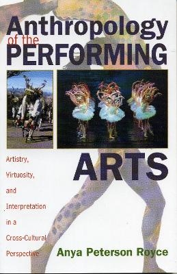 Anthropology of the Performing Arts - Anya Peterson Royce