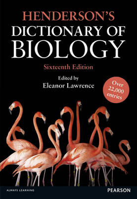 Henderson's Dictionary of Biology -  Eleanor Lawrence