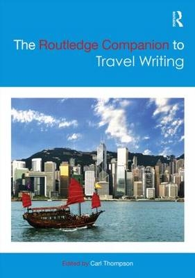 The Routledge Companion to Travel Writing - 