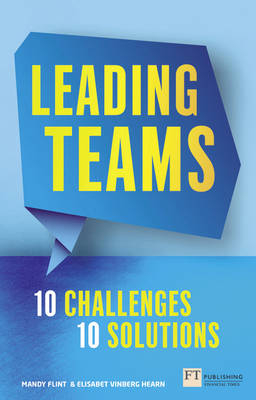 Leading Teams - 10 Challenges : 10 Solutions -  Mandy Flint,  Elisabet Vinberg Hearn
