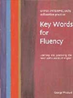 Key Words for Fluency Upper Intermediate - George Woolard