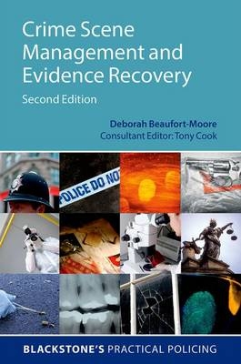 Crime Scene Management and Evidence Recovery -  Deborah Beaufort-Moore