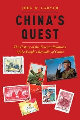 China's Quest -  John W. Garver