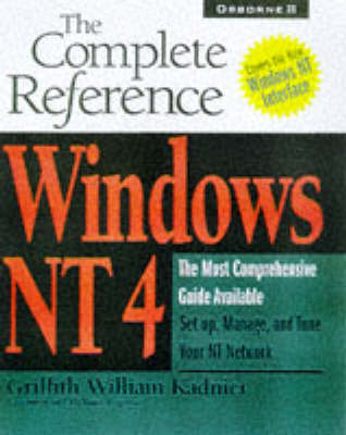 Windows NT 4: The Complete Reference - Griffith Kadnier