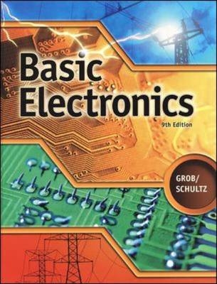 Basic Electronics, Student Edition with Multisim CD-ROM - Bernard Grob, Mitchel Schultz