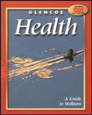 Glencoe Health A Guide to Wellness -  MGH