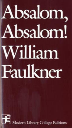 Absalom, Absalom! - William Faulkner