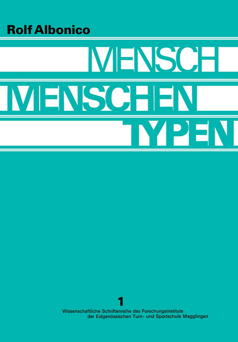 Mensch, Menschen, Typen - Rolf Albonico, Kenneth A. Loparo