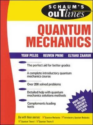 Schaum's Outline of Quantum Mechanics - Elyahu Zaarur,  Phinik Reuven