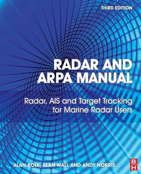 Radar and ARPA Manual -  Alan G. Bole,  Andy Norris,  Alan D. Wall