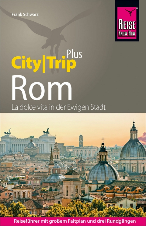 Reise Know-How Reiseführer Rom (CityTrip PLUS) -  Frank Schwarz