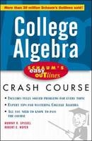 Schaum's Easy Outline of College Algebra - Murray Spiegel, Robert Moyer