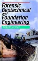 Forensic Geotechnical and Foundation Engineering - Robert Day