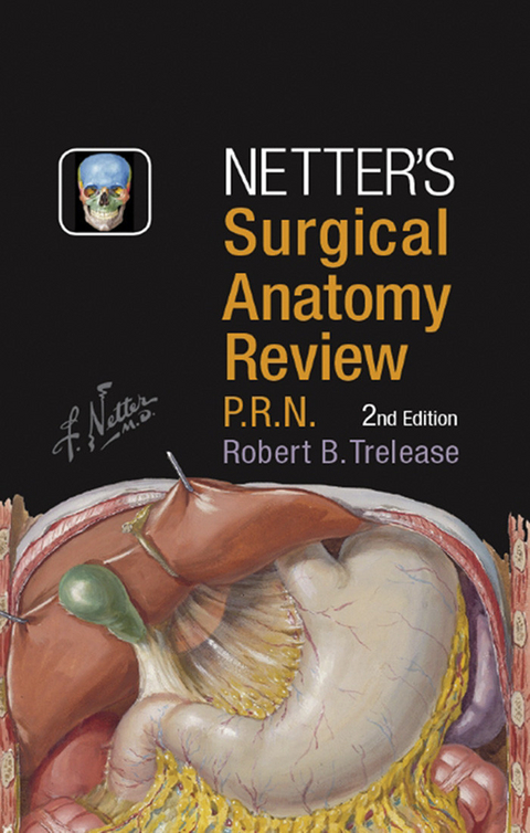 Netter's Surgical Anatomy Review P.R.N. -  Robert B. Trelease
