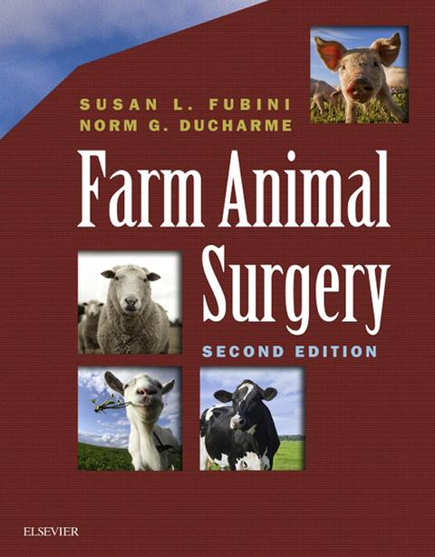 Farm Animal Surgery - E-Book -  Norm Ducharme,  Susan L. Fubini