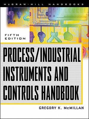 Process/Industrial Instruments and Controls Handbook - Gregory Mcmillan, Douglas Considine