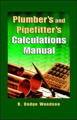 Plumber's and Pipefitters Calculations Manual - R. Woodson