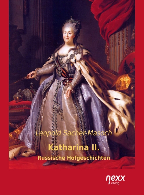 Katharina II. - Leopold Von Sacher-Masoch