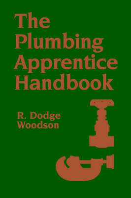 The Plumbing Apprentice Handbook - R. Dodge Woodson