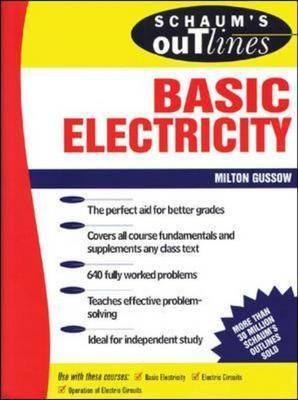 Schaum's Outline of Basic Electricity - Milton Gussow