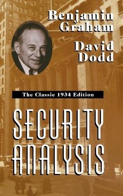 Security Analysis: The Classic 1934 Edition - Benjamin Graham, David Dodd