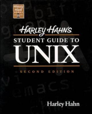 Harley Hahn's Student Guide to Unix - Harley Hahn