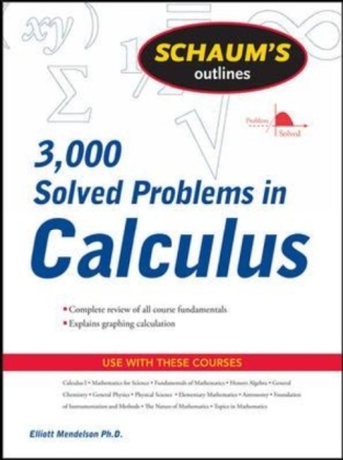 SCHAUM'S 3000 SOLVED PROBLEMS CALCULUS - Elliott Mendelson