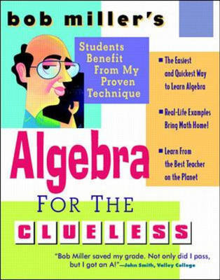 Bob Miller's Algebra for the Clueless - Bob Miller