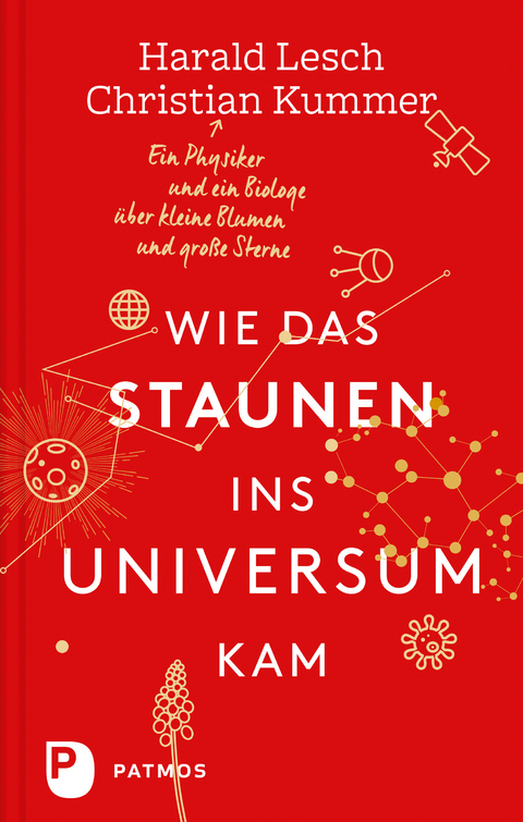 Wie das Staunen ins Universum kam - Harald Lesch, Christian Kummer