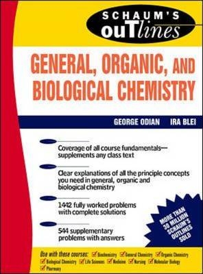 Schaum's Outline of General, Organic and Biological Chemistry - George Odian, Ira Blei