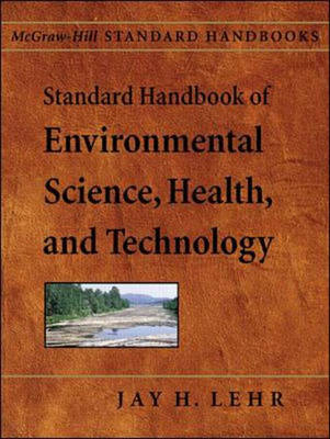 Standard Handbook of Environmental Science, Health, and Technology - Jay H. Lehr, Janet K. Lehr