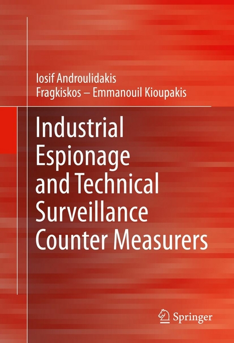 Industrial Espionage and Technical Surveillance Counter Measurers -  Iosif Androulidakis,  Fragkiskos - Emmanouil Kioupakis