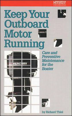 Keep Your Outboard Motor Running - Richard Thiel