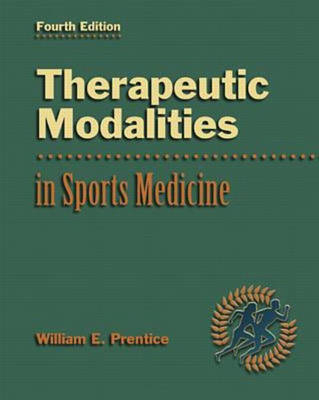 Therapeutic Modalities in Sports Medicine - William E. Prentice