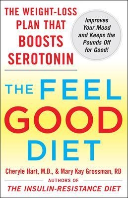 The Feel-Good Diet - Cheryle Hart, Mary Kay Grossman