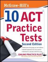 McGraw-Hill's 10 ACT Practice Tests, Second Edition - Steven Dulan