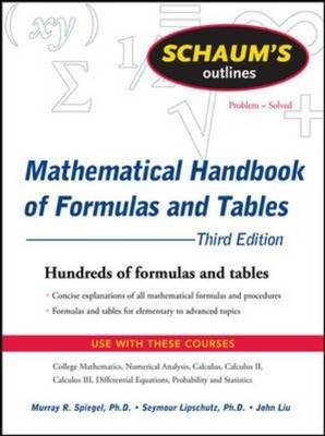 Schaum's Outline of Mathematical Handbook of Formulas and Tables, 3ed - Murray Spiegel, Seymour Lipschutz, John Liu